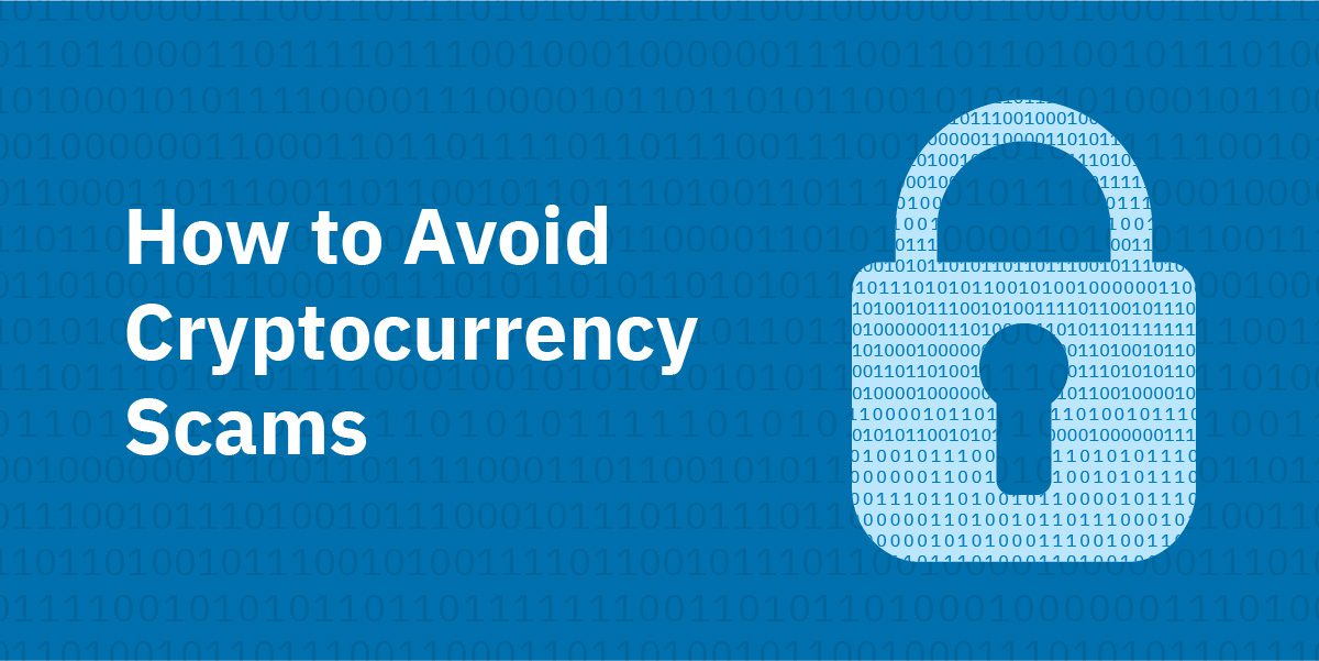 How To Avoid Cryptocurrency Scams