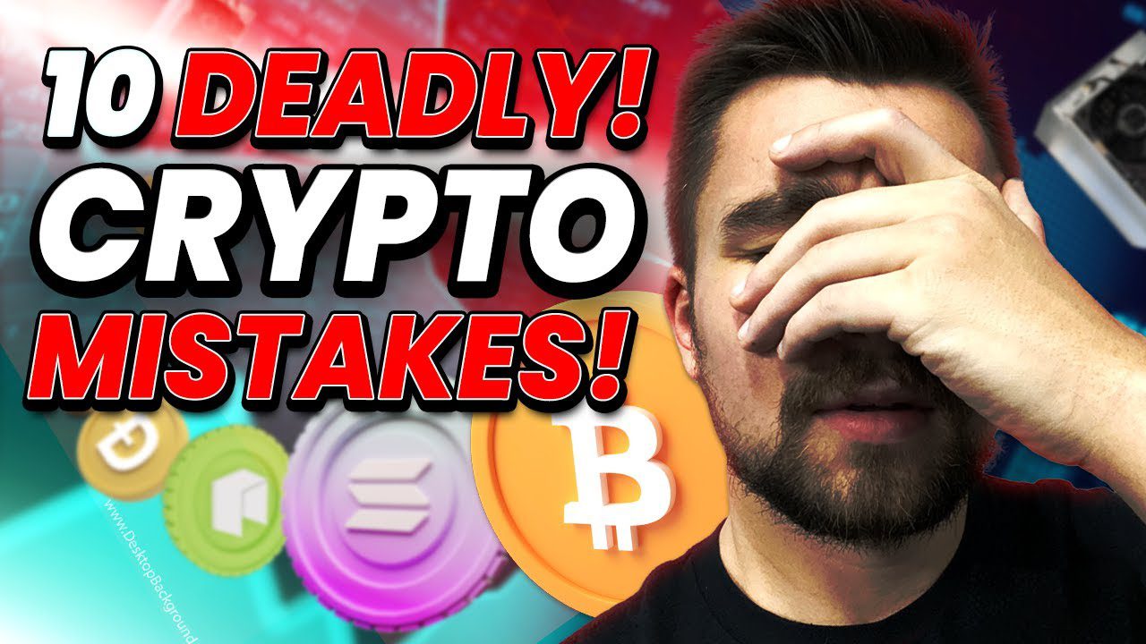 10 DEADLY Cryptocurrency MISTAKES New Investors Make